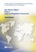 Global Forum on Transparency and Exchange of Information for Tax Purposes Peer Reviews: Montserrat 2012 Phase 1: Legal and Regulatory Framework