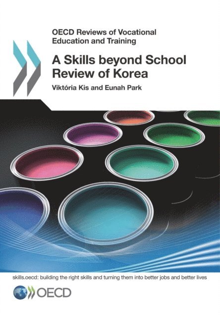 Eunah Park, Viktoria Kis - OECD Reviews of Vocational Education and Training A Skills beyond School Review of Korea, E-bok