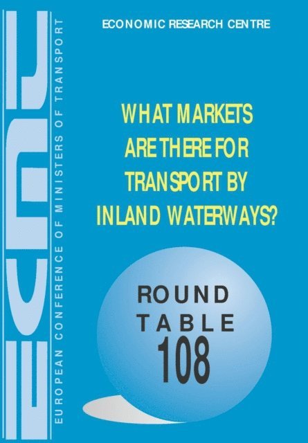 European Conference of Ministers of Transport - ECMT Round Tables What Markets Are There For Transport by Inland Waterways?, E-bok