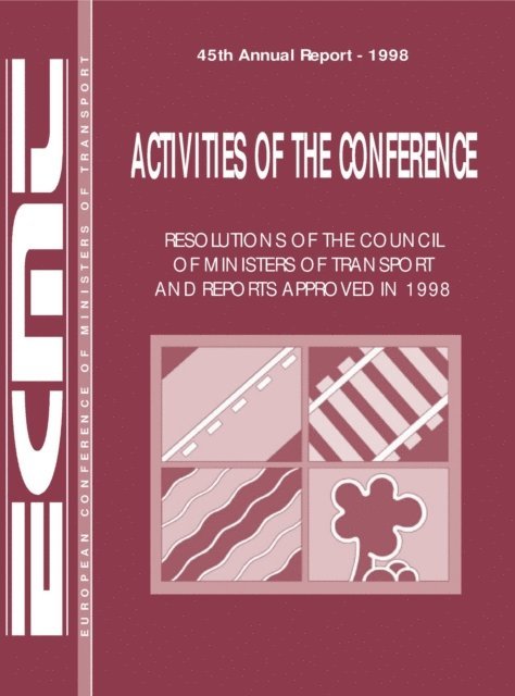 European Conference of Ministers of Transport - Activities of the Conference: Resolutions of the Council of Ministers of Transport and Reports Approved 1998, E-bok