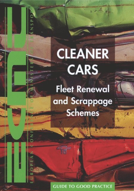 European Conference of Ministers of Transport - Cleaner Cars Fleet Renewal and Scrappage Schemes, E-bok