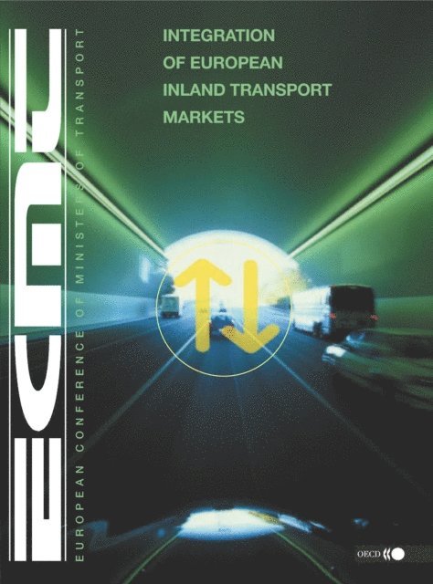 European Conference of Ministers of Transport - Integration of European Inland Transport Markets, E-bok