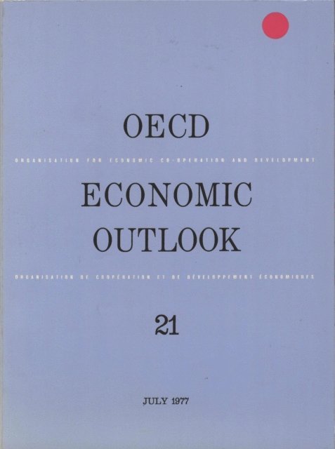 OECD - OECD Economic Outlook, Volume 1977 Issue 1, E-bok
