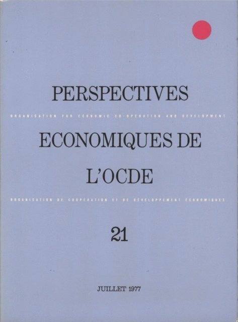 OECD - Perspectives economiques de l'OCDE, Volume 1977 Numero 1, E-bok