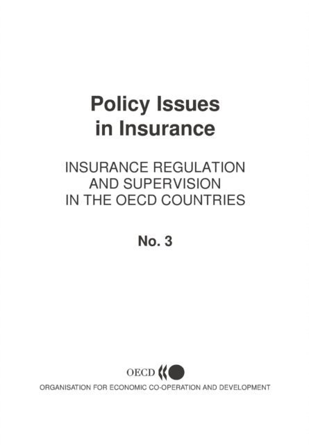 OECD - Policy Issues in Insurance Insurance Regulation, Liberalisation and Financial Convergence, E-bok