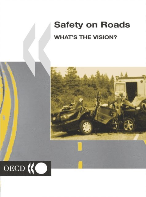 OECD - Safety on Roads What's the Vision?, E-bok
