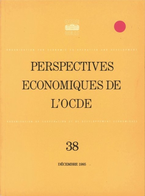 OECD - Perspectives economiques de l'OCDE, Volume 1985 Numero 2, E-bok
