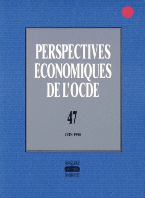 OECD - Perspectives economiques de l'OCDE, Volume 1990 Numero 1, E-bok