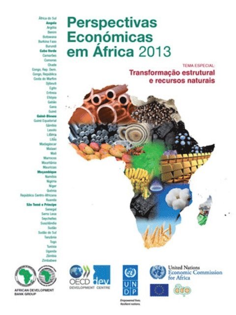 United Nations Economic Commission for Africa, United Nations Development Programme, African Development Bank, OECD - Perspectivas Economicas em Africa 2013 (Versao Condensada) Transformacao Estrutural e Recursos Naturais, E-bok