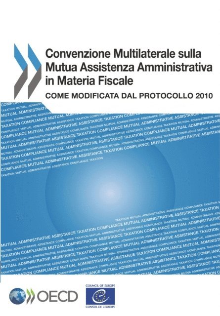 Council of Europe, OECD - Convenzione Multilaterale Sulla Mutua Assistenza Amministrativa in Materia Fiscale Come modificata dal protocollo 2010, E-bok