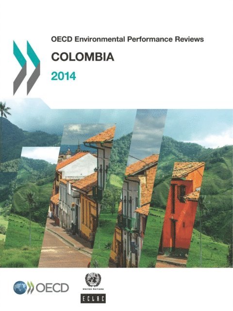 Economic Commission for Latin America and the Caribbean, OECD - OECD Environmental Performance Reviews: Colombia 2014, E-bok