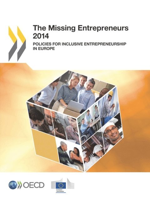 European Union, OECD - Missing Entrepreneurs 2014 Policies for Inclusive Entrepreneurship in Europe, E-bok