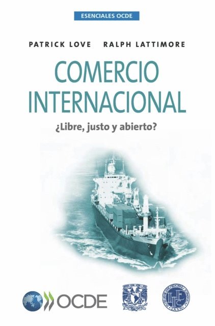Ralph Lattimore, Patrick Love - Esenciales OCDE Comercio Internacional ¿Libre, Justo y Abierto?, E-bok