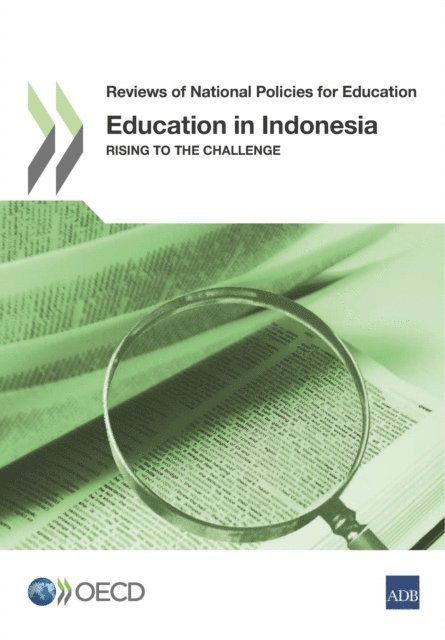 Asian Development Bank, OECD - Reviews of National Policies for Education Education in Indonesia Rising to the Challenge, E-bok