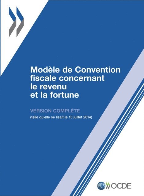 OECD - Modele de Convention fiscale concernant le revenu et la fortune 2014 (Version complete), E-bok