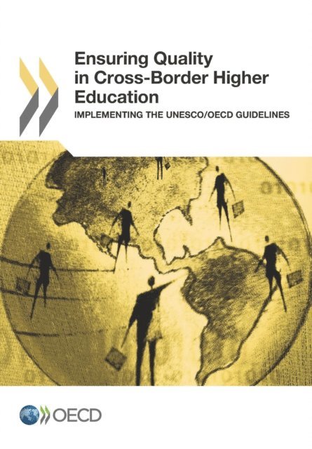 Sebastian Pfotenhauer, Dara Fisher, Stephan Vincent-Lancrin - Ensuring Quality in Cross-Border Higher Education Implementing the UNESCO/OECD Guidelines, E-bok
