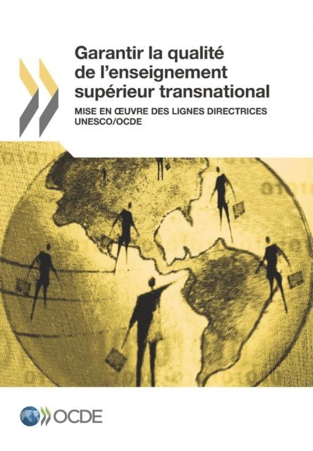 Sebastian Pfotenhauer, Dara Fisher, Stephan Vincent-Lancrin - Garantir la qualite de l'enseignement superieur transnational Mise en A uvre des lignes directrices UNESCO/OCDE, E-bok