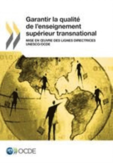 Sebastian Pfotenhauer, Dara Fisher, Stephan Vincent-Lancrin - Garantir la qualite de l'enseignement superieur transnational Mise en A uvre des lignes directrices UNESCO/OCDE, E-bok