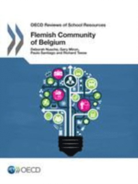 Richard Teese, Paulo Santiago, Gary Miron, Deborah Nusche - OECD Reviews of School Resources: Flemish Community of Belgium 2015, E-bok