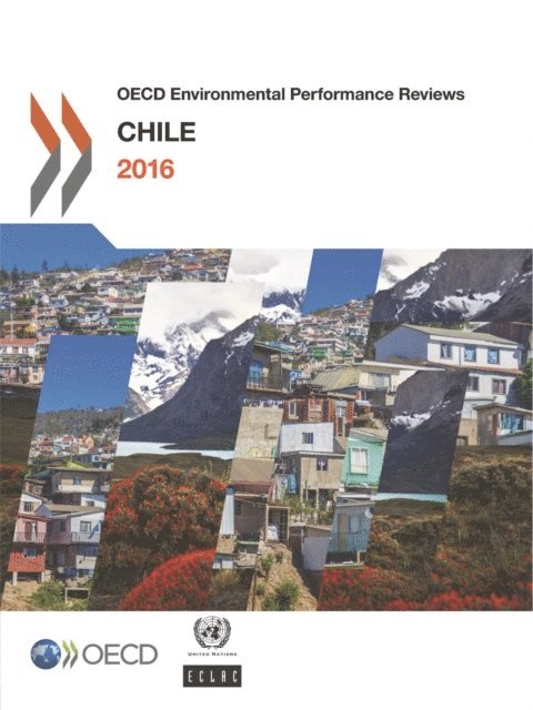 Economic Commission for Latin America and the Caribbean, OECD - OECD Environmental Performance Reviews: Chile 2016, E-bok