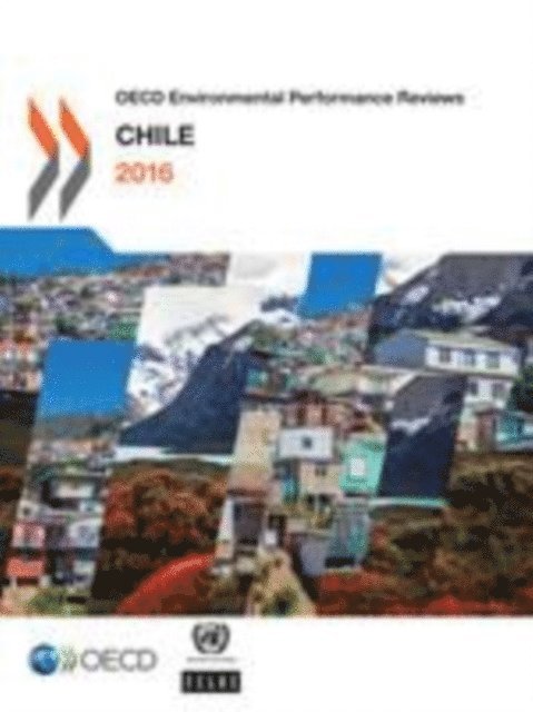Economic Commission for Latin America and the Caribbean, OECD - OECD Environmental Performance Reviews: Chile 2016, E-bok