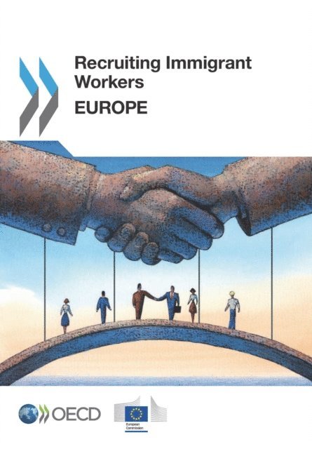 European Union, OECD - Recruiting Immigrant Workers: Europe 2016, E-bok