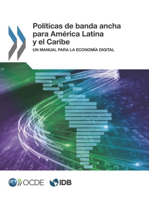 Inter-American Development Bank, OECD - Políticas de banda ancha para América Latina y el Caribe Un manual para la economía digital, E-bok
