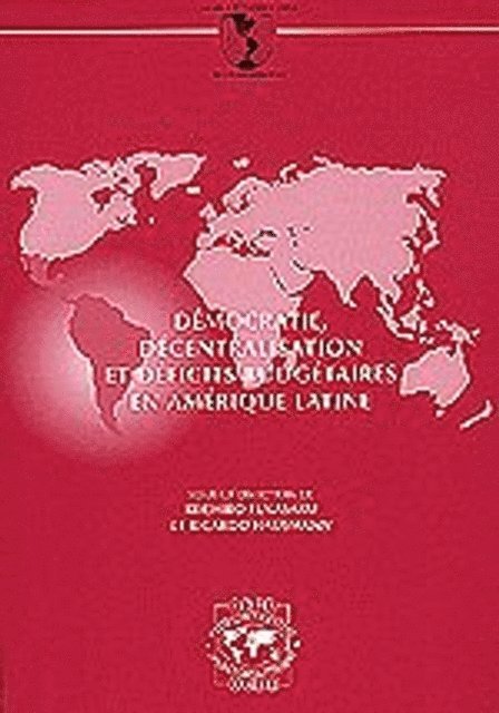 Inter-American Development Bank, OECD - Seminaires du Centre de Developpement Democratie, decentralisation et deficits budgetaires en Amerique latine, E-bok