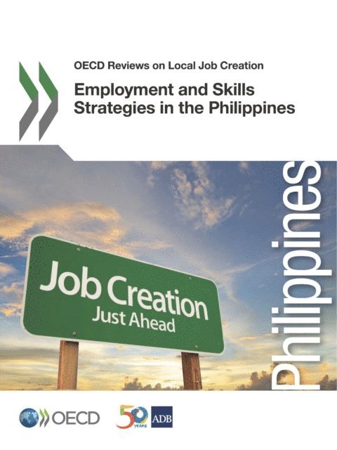 Asian Development Bank, OECD - OECD Reviews on Local Job Creation Employment and Skills Strategies in the Philippines, E-bok