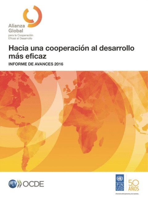 United Nations Development Programme, OECD - Hacia una cooperacion al desarrollo mas eficaz Informe de Avance 2016, E-bok