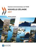 Examens environnementaux de l''OCDE: Nouvelle-Zélande 2017 (Version abrégée)