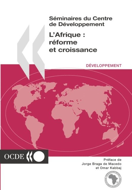 African Development Bank, OECD - Seminaires du Centre de Developpement L'Afrique : reforme et croissance, E-bok