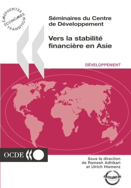 Asian Development Bank, OECD - Seminaires du Centre de Developpement Vers la stabilite financiere en Asie, E-bok