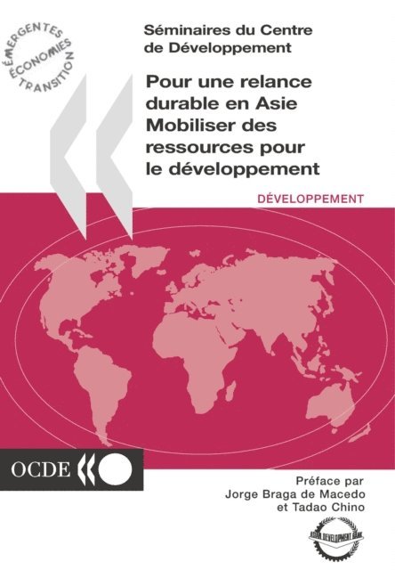 Asian Development Bank, OECD - Seminaires du Centre de Developpement Pour une relance durable en Asie Mobiliser des ressources pour le developpement, E-bok