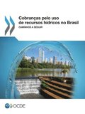 Cobranças pelo uso de recursos hÿdricos no Brasil Caminhos a seguir