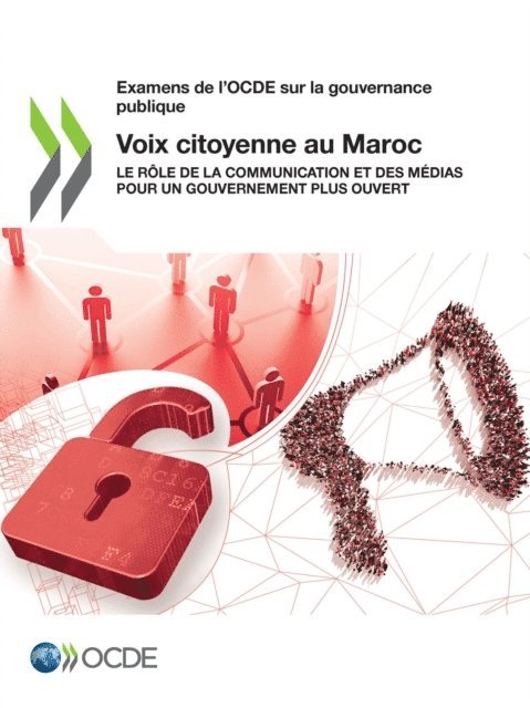OECD - Examens de l'OCDE sur la gouvernance publique Voix citoyenne au Maroc Le role de la communication et des medias pour un gouvernement plus ouvert, E-bok
