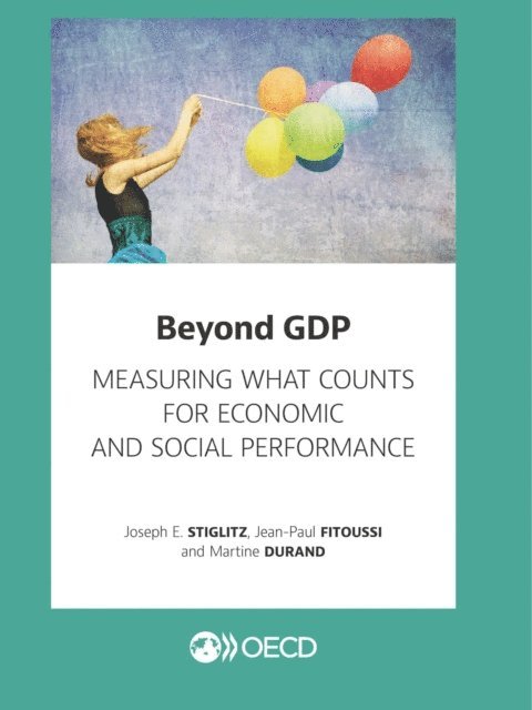 Martine Durand, Jean-Paul Fitoussi, Joseph E. Stiglitz - Beyond GDP Measuring What Counts for Economic and Social Performance, E-bok