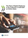 Role of Digital Platforms in the Collection of VAT/GST on Online Sales