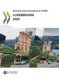 Examens environnementaux de l''OCDE : Luxembourg 2020