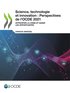 Science, technologie et innovation : Perspectives de l''OCDE 2021 (version abrÃ©gÃ©e) Affronter la crise et saisir les opportunitÃ©s
