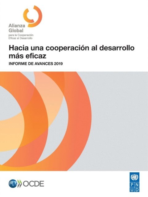 United Nations Development Programme, OECD - Hacia una cooperacion al desarrollo mas eficaz Informe de avances 2019, E-bok