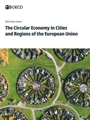 Oecd - Circular Economy in Cities and Regions of the European Union, Häftad. Tillgänglighet: Lägg i varukorg
