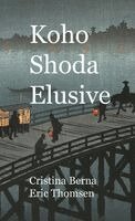 Cristina Berna, Eric Thomsen - Koho Shoda Elusive, Inbunden