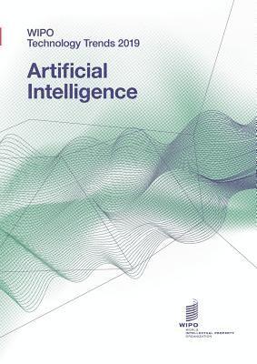 WIPO Technology Trends 2019 - Artificial Intelligence, Häftad