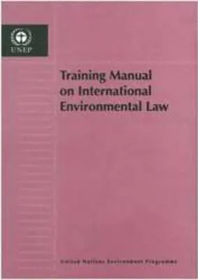 UNEP - Training Manual on International Environmental Law, Häftad. Tillgänglighet: Tillfälligt slut
