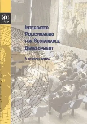 United Nations - Integrated Policy Making for Sustainable Development, Häftad. Tillgänglighet: Tillfälligt slut