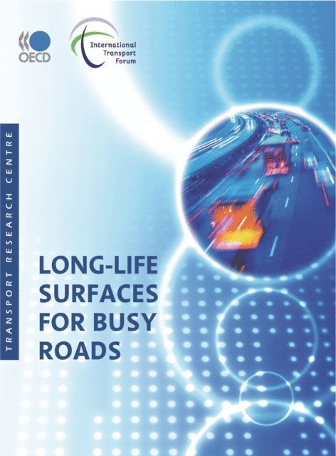 International Transport Forum - Long-Life Surfaces for Busy Roads, E-bok. Tillgänglighet: Lägg i varukorg