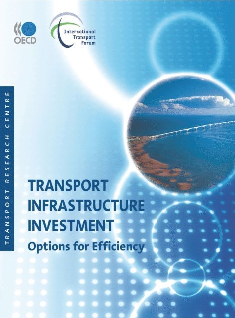 International Transport Forum - Transport Infrastructure Investment Options for Efficiency, E-bok. Tillgänglighet: Lägg i varukorg