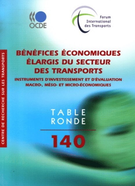 International Transport Forum - Tables rondes FIT Benefices economiques elargis du secteur des transports Instruments d'investissement et d'evaluation macro-, meso- et micro-economiques, E-bok. Tillgänglighet: Lägg i varukorg