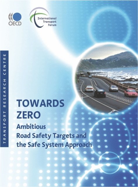 International Transport Forum - Towards Zero Ambitious Road Safety Targets and the Safe System Approach, E-bok. Tillgänglighet: Lägg i varukorg